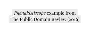 Phénakistiscope example from The Public Domain Review 2016