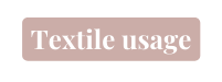 Textile usage