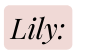 Lily