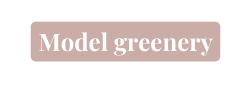 Model greenery